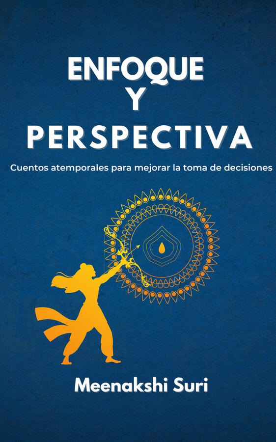 Spanish Translation of &quot;Focus and Perspective&quot; by Meenakshi Suri