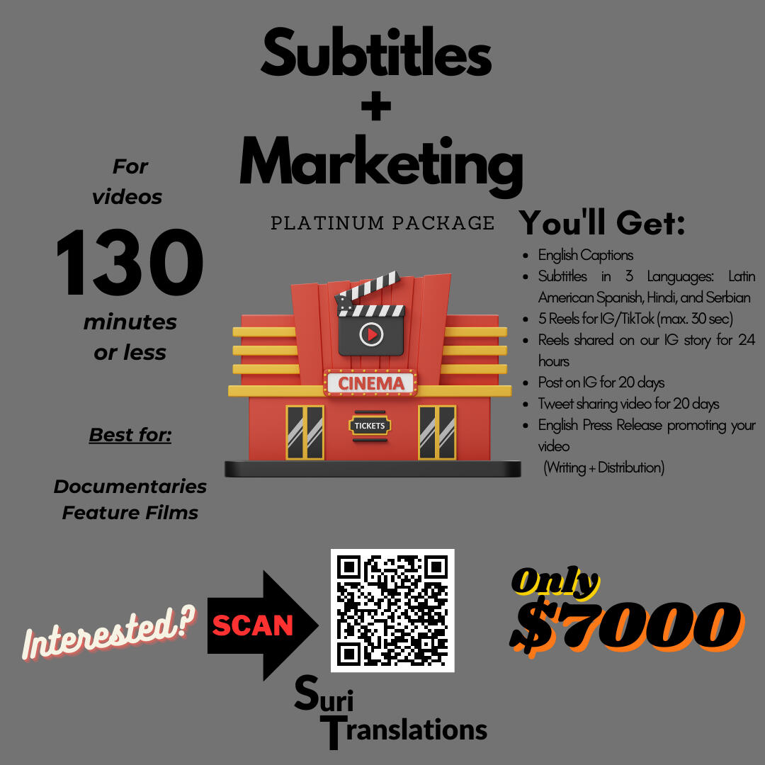 Platinum: English Captions | Subtitles in 3 Languages: Latin American Spanish, Hindi, and Serbian | 5 Reels for IG/TikTok (max. 30 sec) | Reels shared on our IG story for 24 hours | Post on IG for 20 days | Tweet sharing video for 20 days | Press Release