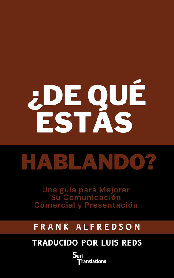 Spanish Translation of &quot;What Are You Talking About?&quot; by Frank Alfredson
